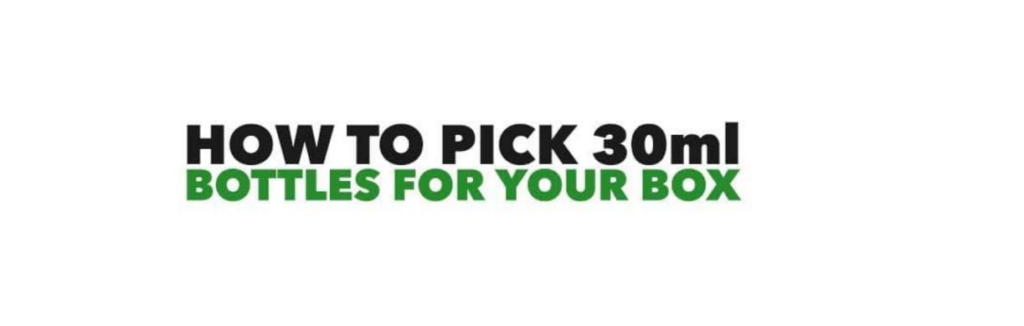 How to pick 30ml eliquid bottles for your ZampleBox