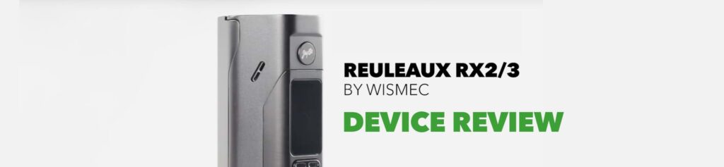 Reuleaux RX2/3 Device Review