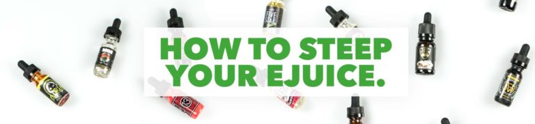 How to Steep Your E-Liquid